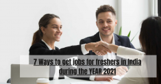 7 Ways to get jobs for freshers in India during the YEAR 2021