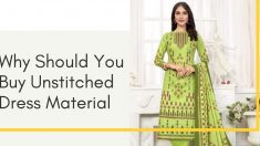 Why Should You Buy Unstitched Dress Material