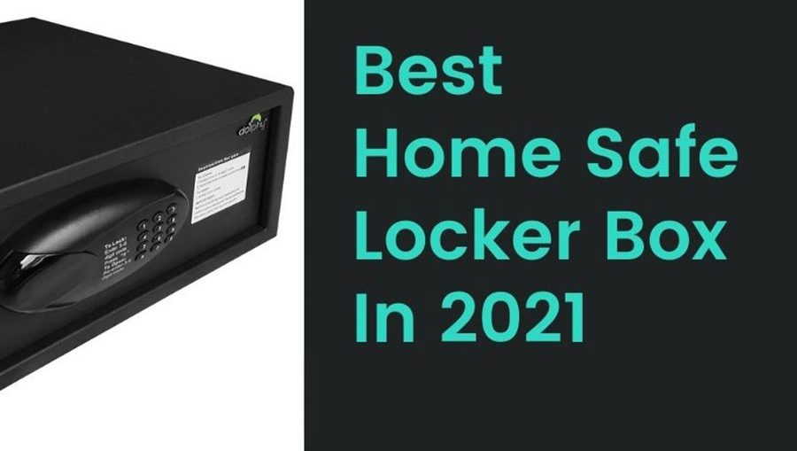 Best-Home-Safe-Locker-Box-In-2021-Global-Unzip