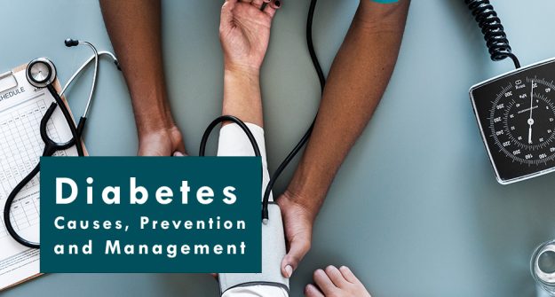 Diabetes, the Cause, Prevention and Management